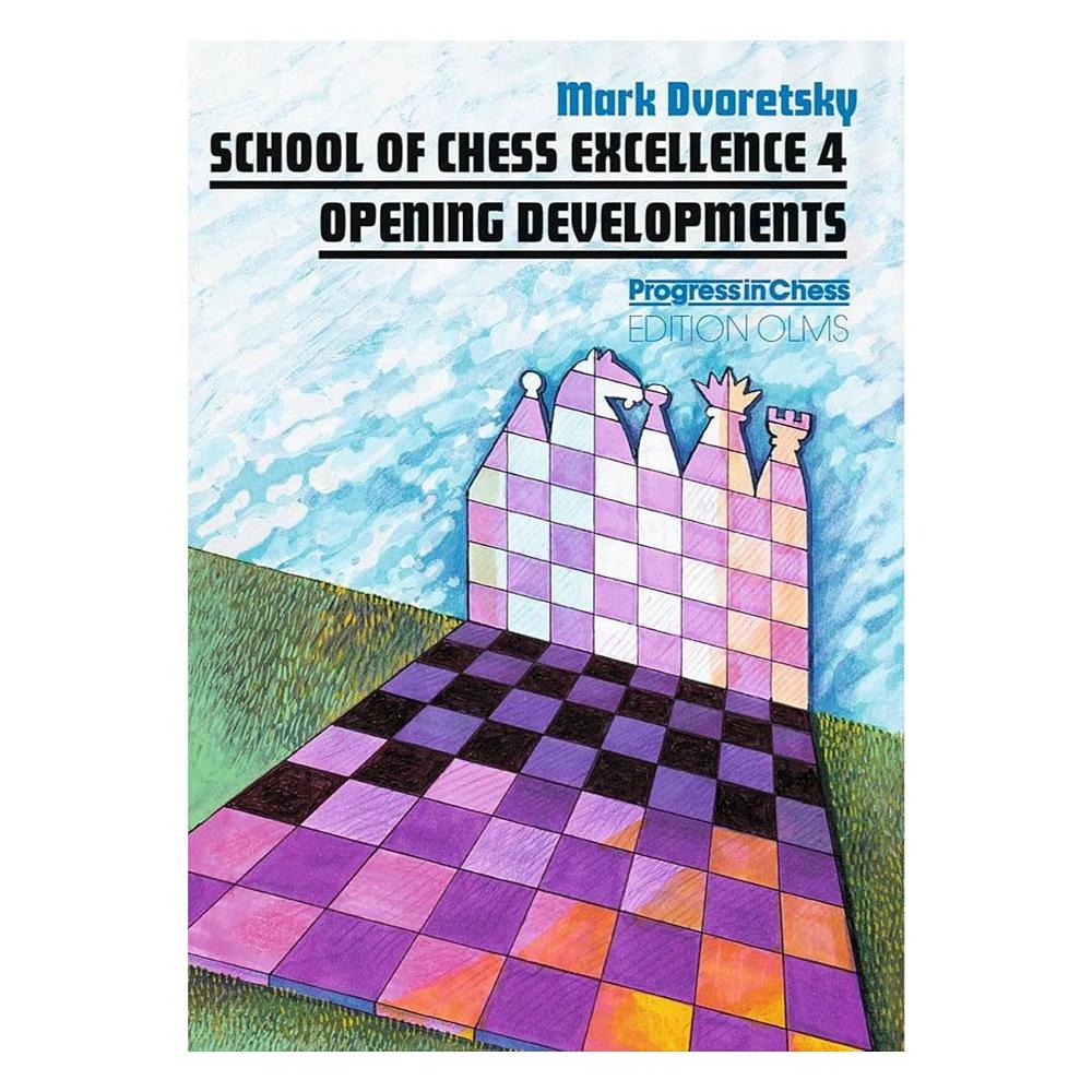 Forsiden af skakbogen School of Chess Excellence 4 - Opening Developments.