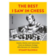 Forside af "The Best I Saw in Chess" af Stuart Rachels – en personlig og lærerig skakerindring med partier og principper.