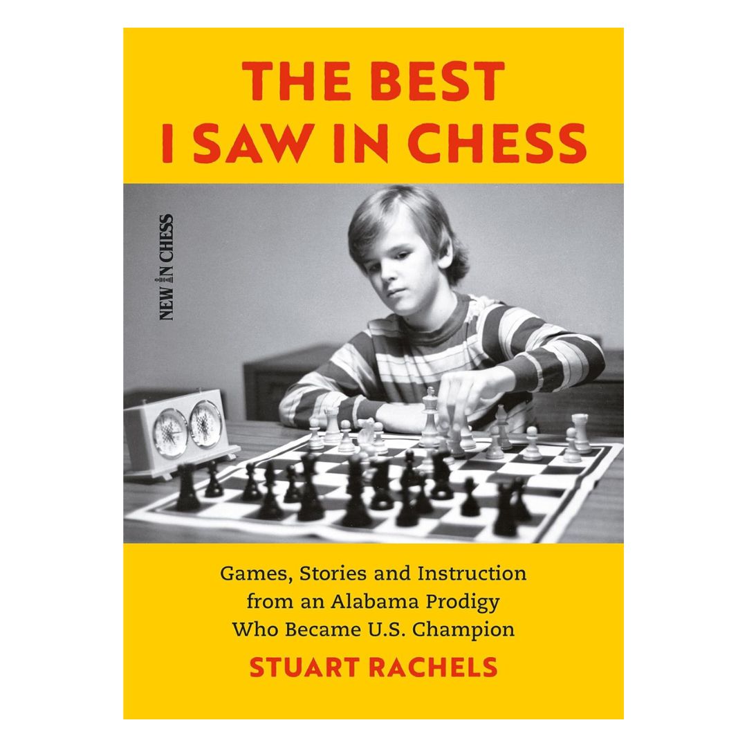 Forside af "The Best I Saw in Chess" af Stuart Rachels – en personlig og lærerig skakerindring med partier og principper.