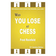 Forside af "Why You Lose at Chess" af Fred Reinfeld – en guide til at undgå klassiske fejl i skak.