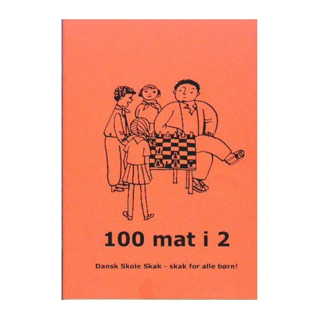 Forside 100 mat i 2 udgivet af Dansk Skoleskak