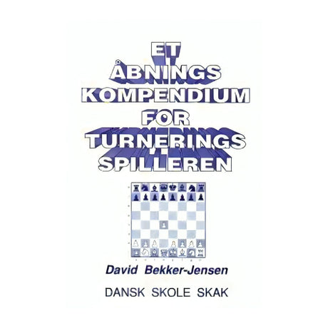 Et åbningskopmendium for turneringsspilleren er et komplet åbningsrepertoire for skak klubspilleren