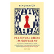 Forside af skakbogen Perpetual Chess Improvement af Ben Johnson.