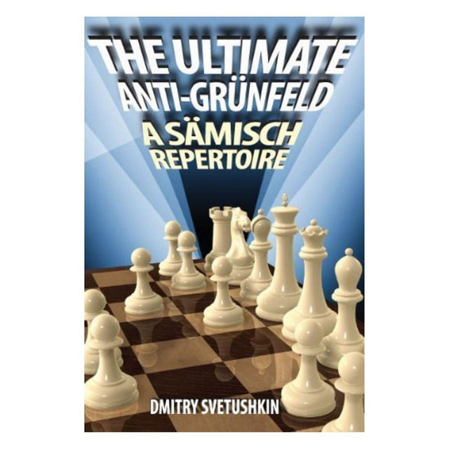 Forside af skakbogen The Ultimate Anti-Grünfeld Repertoire af Dmitry Svetushkin